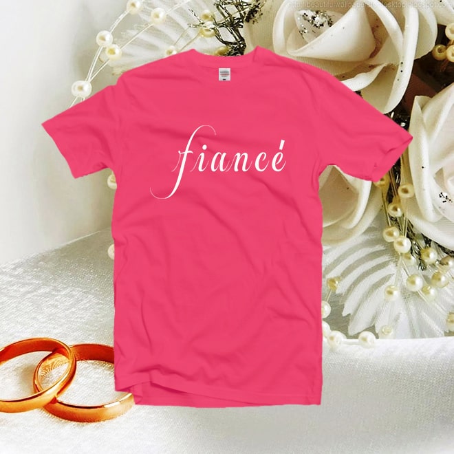 Fiancé Shirt,Engaged Couple Tshirt,Engagement,Wedding Reveal Tshirt