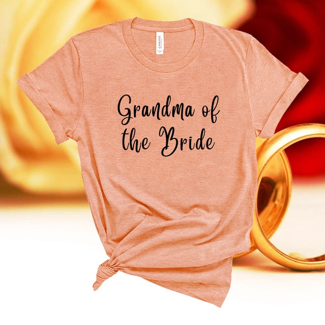 Grandma of the Bride Shirt,Bride Gigi Shirt,Nana of the Bride Tshirt