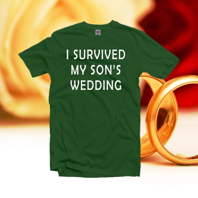 I Survived My Son’s Wedding T-Shirt, Super Soft Unisex Short Sleeve TShirt