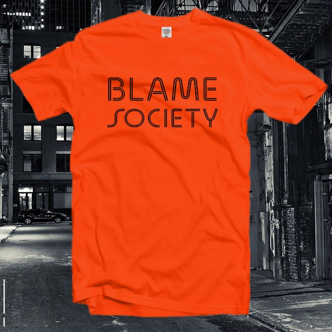 Blame Society Tshirt, Feminist T-Shirt,Girlfriend Gift,Girl Power Tshirt