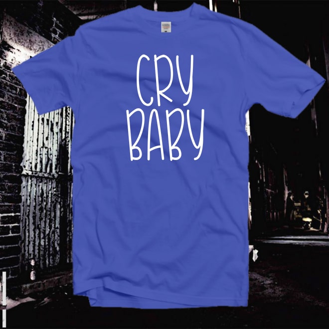 Cry Baby Tshirt,Feminist T-Shirt,Girlfriend Gift,Slogan Tee/