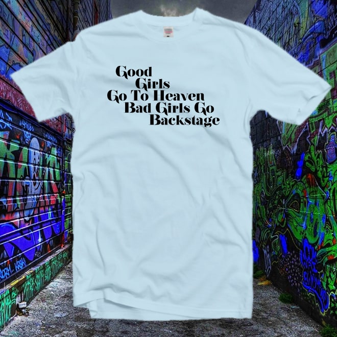 Good Girls Bad Girls Shirt,Feminist T-Shirt,Girlfriend Gift,Slogan T Shirts