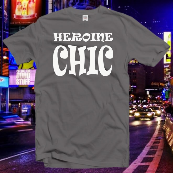 Heroine Chic Tshirt,feminist shirt,Funny Women shirt,woman tee