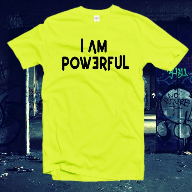 I Am Powerful Tshirt,Feminist T-Shirt,Womens Movement Shirt