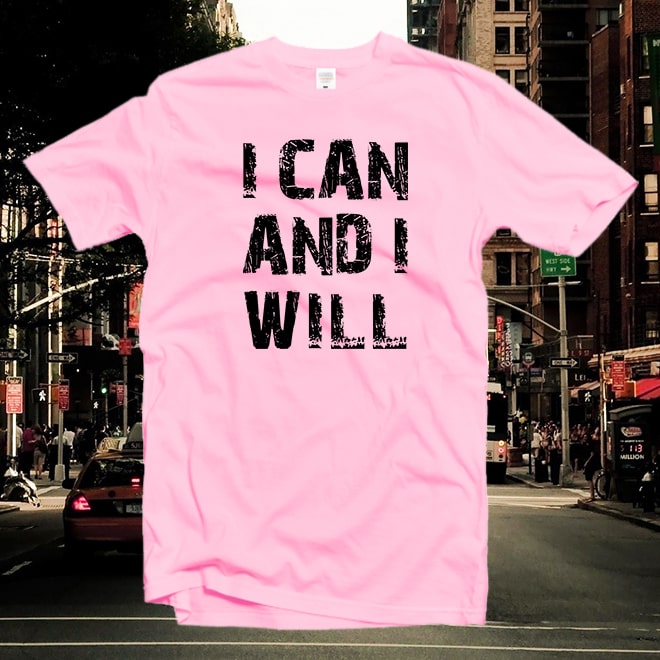 I can and I will Tshirt,Strong Woman,feminist shirt,Funny Women shirt
