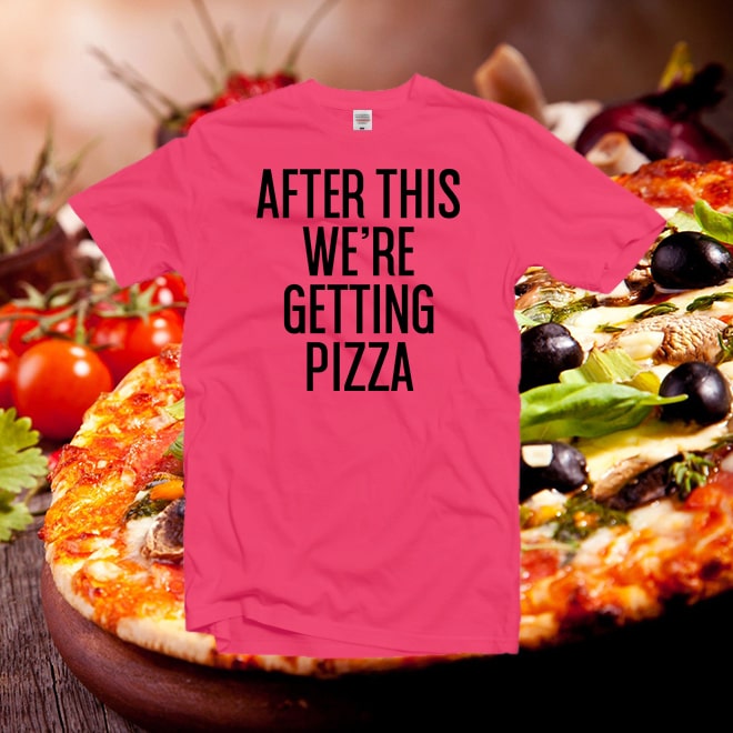 After this we’re getting pizza tshirt,food tee,women tshirt,men gifts/