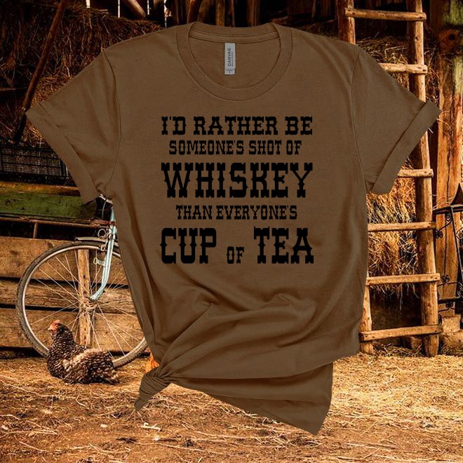 Id Rather Be Someones Shot Of Whiskey,Lyrics,Country Music Tshirt/