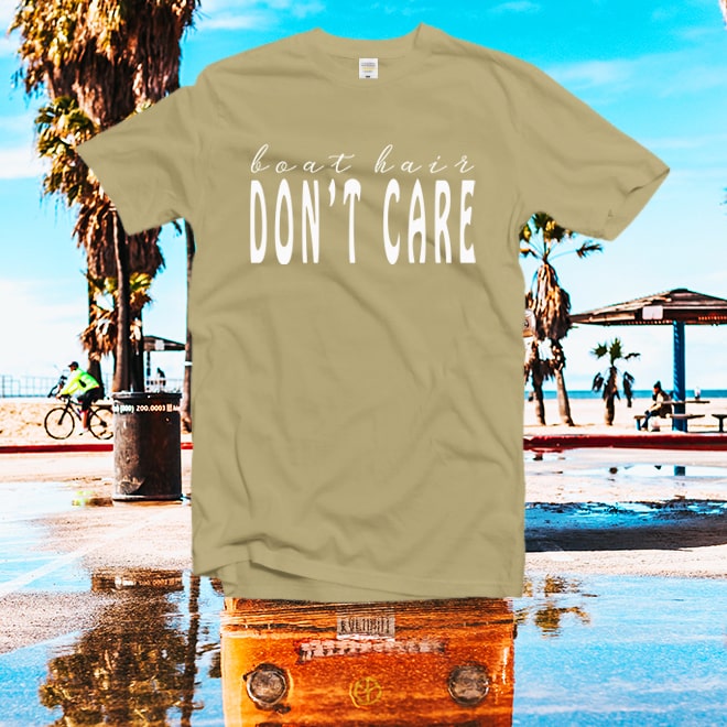 Boat Hair Don’t Care tshirt,Men and Women Tee,Boating T-Shirt/