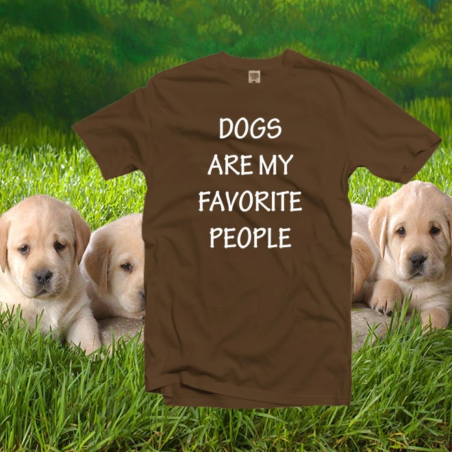 Dogs Are My Favorite People Shirt, Dog Mom TShirt, Dog Dad Shirt/