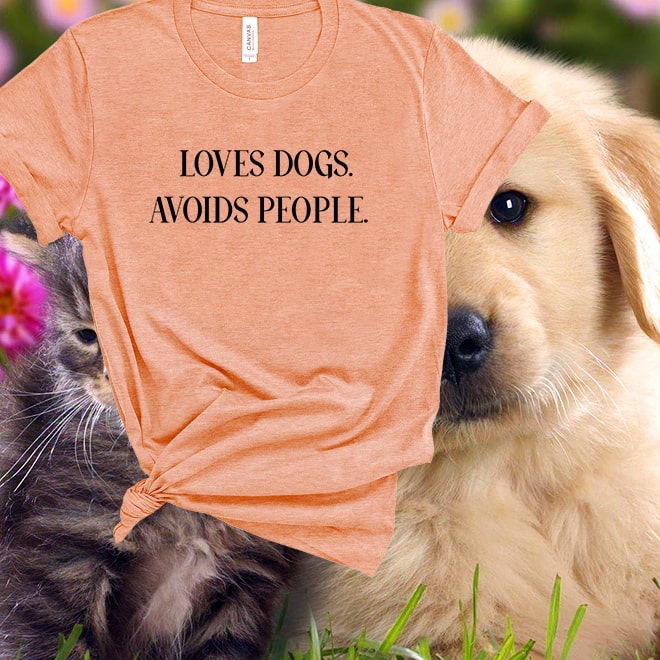 Loves Dogs Avoids People Shirt,Unisex tee,Funny Dog Shirt,Loves Dogs/
