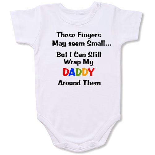 Wrap My Daddy Around Them  Bodysuit Baby Slogan onesie