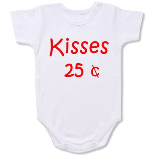 Kisses 25 cents Bodysuit Baby Slogan onesie /