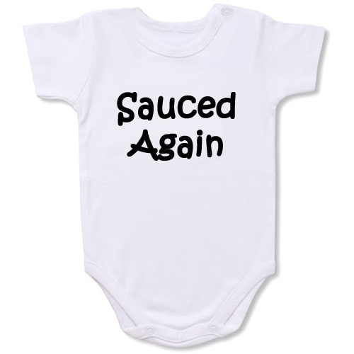 Sauced Again Bodysuit Baby Slogan onesie /