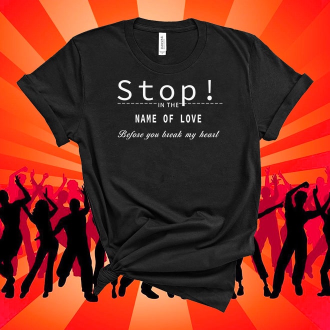 Diana Ross and the Supremes,Stop! In the Name of Love Song Lyrics T shirt/