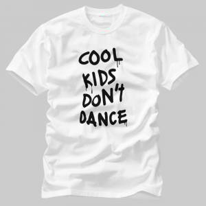 Cool Kids Dont Dance Tshirt/