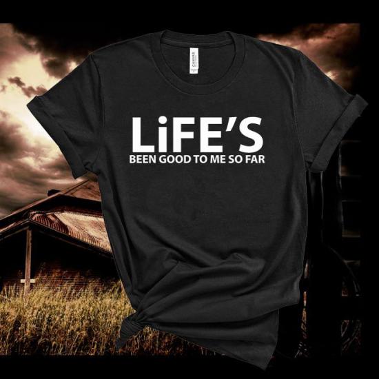 Joe Walsh,Life’s Been Good to me so far,Inspired T Shirt