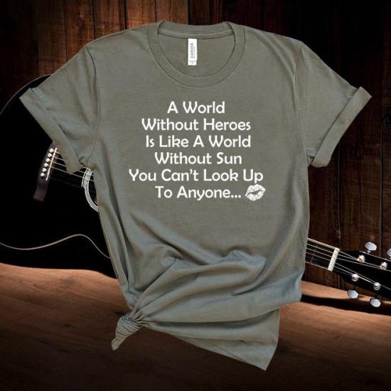 Kiss Tshirt,A world without heroes sun lyrics T Shirt