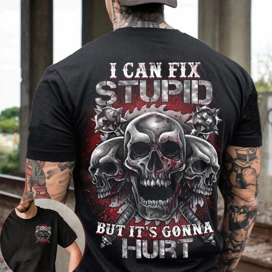 I Can Fix Stupid Tshirt