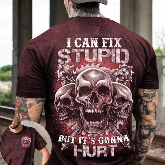 I Can Fix Stupid Burgundy Tshirt/