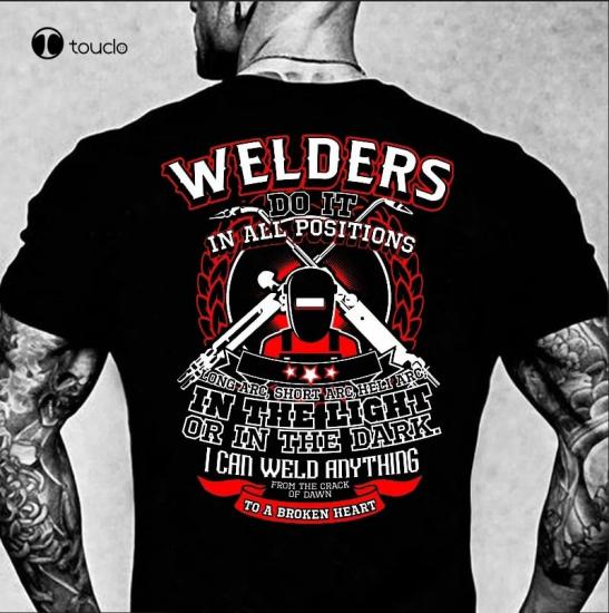 Welders do it in all positions Tshirt