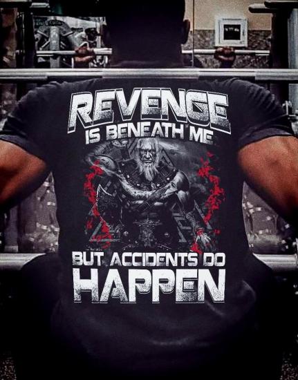 Revenge and accidents Tshirt/