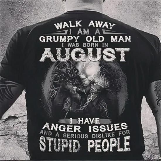 August Grumpy Old Man Tshirt