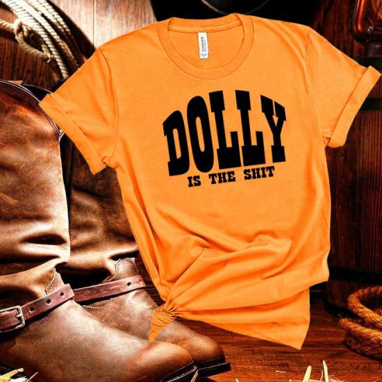 Dolly Parton is the Shit,Country Music tshirt,Dolly Parton tshirt/