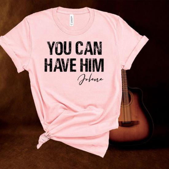 Dolly Parton,You can have him Jolene Tshirt,Country MusicT Shirt