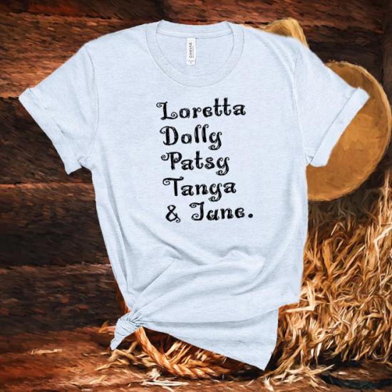 Loretta,Dolly,Patsy,Tanya,June,Country MusicTshirt