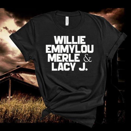 Willie,Emmylou,Merle,Lacy J,Country Music Fan Tshirt