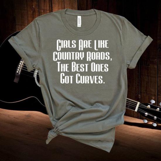 Girls are Like Country Roads,The Best Ones Got Curves Tshirt,Country Music Tshirt