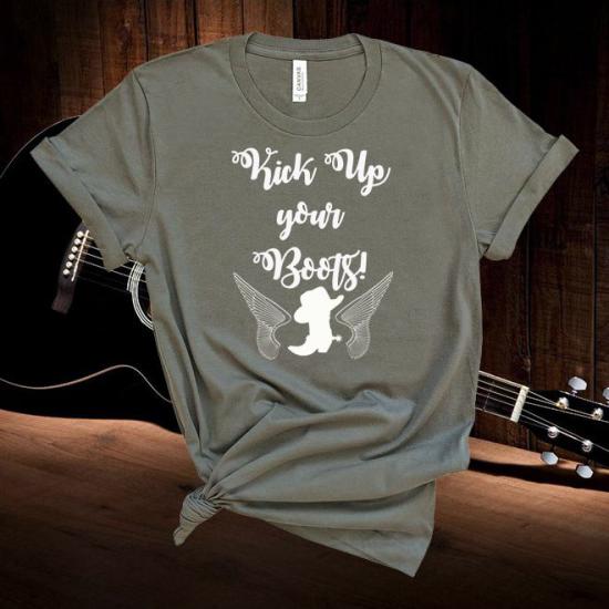 Kick Up Your Boots,Graphic Tee,Country music T Shirt