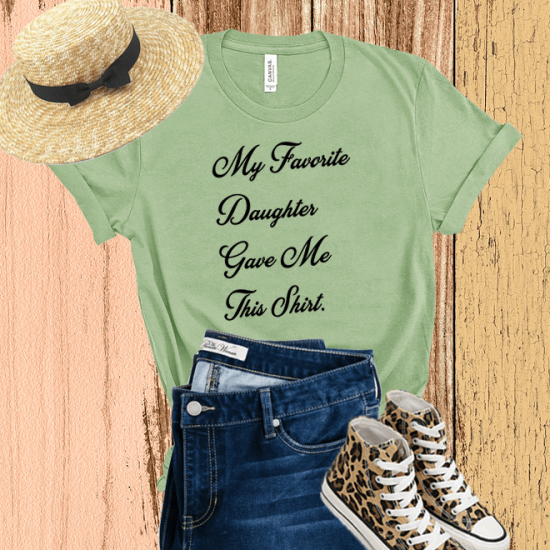 Favorite daughter graphic tee,mothers day tshirts/