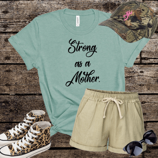 Strong as A Mother T-Shirt,Short Sleeve T-Shirt