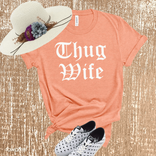 Thug Wife Shirt,Gift For Wife,Wifey Shirt,Wife Life
