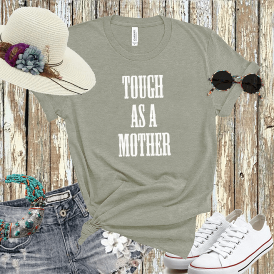 Tough as a mother tshirt,mother day gifts