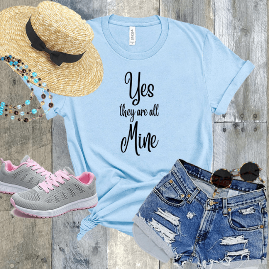 Yes They Are All Mine Mom tshirt,Mother’s Day Gift