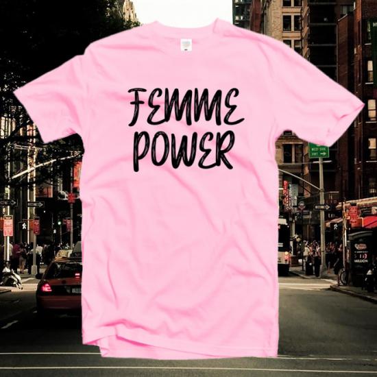 Femme Power Tshirt feminist shirt,Women shirt/