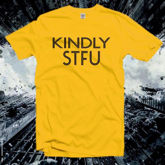 Kindly Stfu Tshirt,Workout Shirt,Sarcastic Shirt/