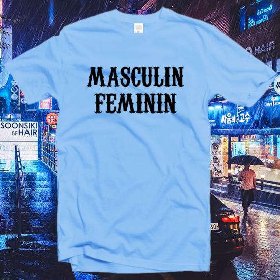 Masculin Feminin Shirt, Feminist Shirt,French Shirt