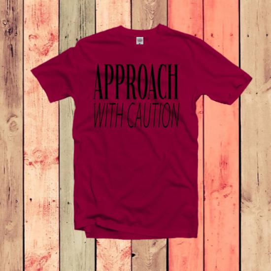 Approach With Caution Tee,Mom Shirt,Mom T-Shirt