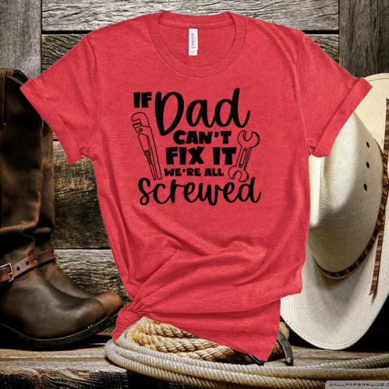 Fathers Day Dad Can T Fix İt T-Shirt/