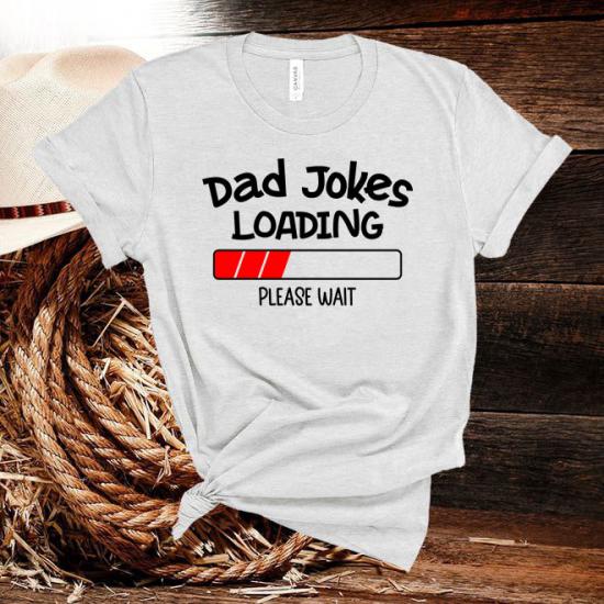Fathers Day Dad Jokes Loading T-Shirt/