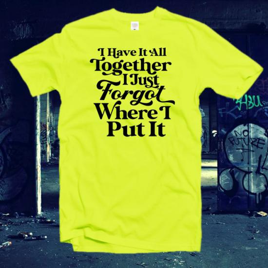 Forget All T-Shirt