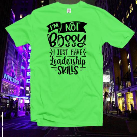 İm Not Bossy T-Shirt/