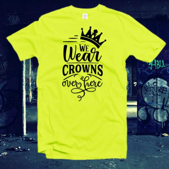 We Wear Crowns T-Shirt/