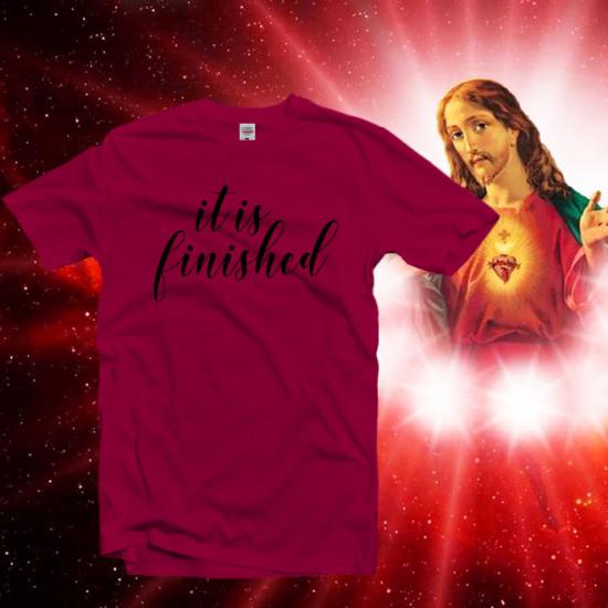 It Is Finished TShirt,Christian Easter Shirt