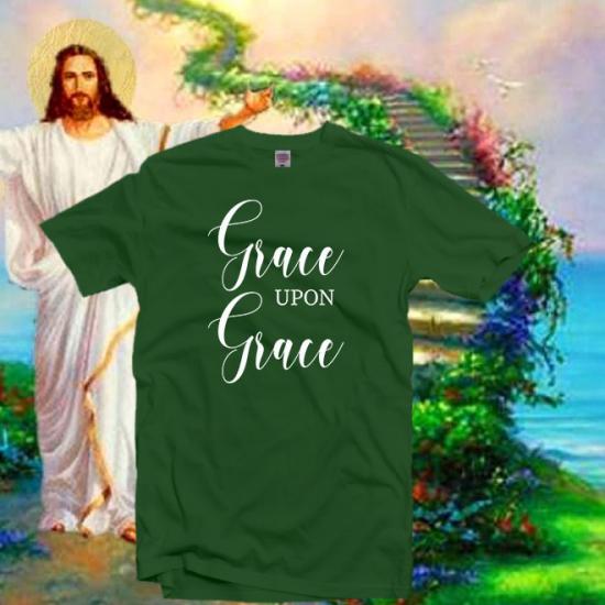 Grace upon Grace Tshirt,Christian tshirt/