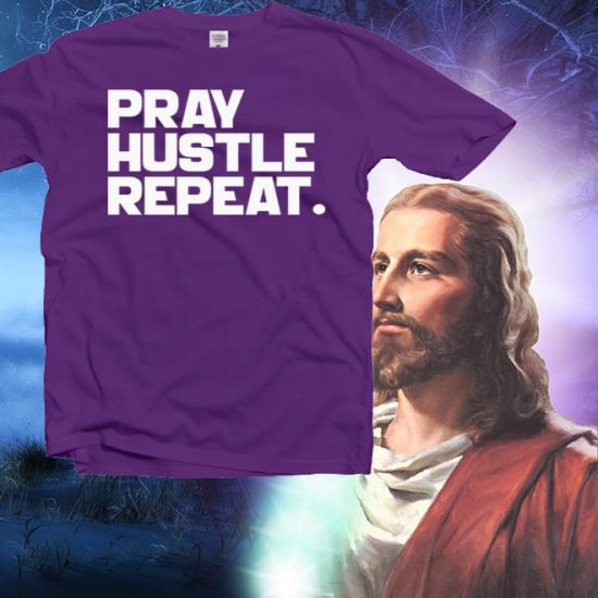 Pray Hustle Repeat Shirt,Grateful Shirt/