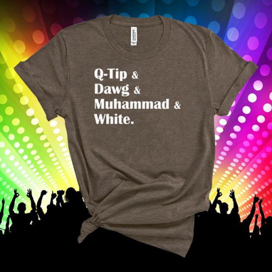 A Tribe Called Quest,Q-Tip,Dawg,Muhammad,White,Music Line Up  Tshirt/